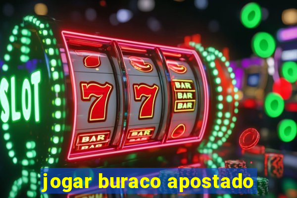 jogar buraco apostado